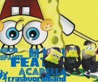 海绵宝宝Trap版阿卡贝拉主题曲！呆萌极了！